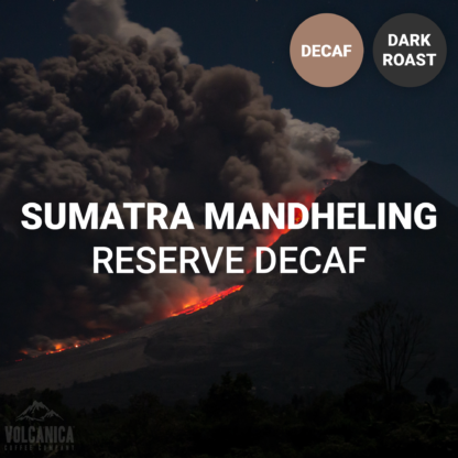 Sumatra Mandheling Dark Roast Decaf Coffee - Reserve - Image 2